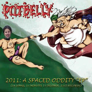 Potbelly : 2011 A Spaced Oddity